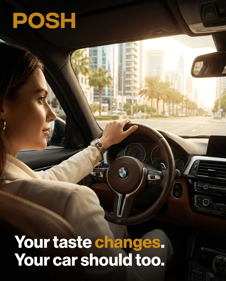 POSH ad — Your taste changes. Your car should too.